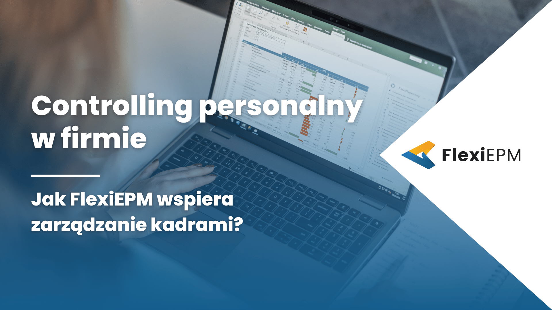 Controlling personalny w firmie. Jak FlexiEPM wspiera zarządzanie kadrami?